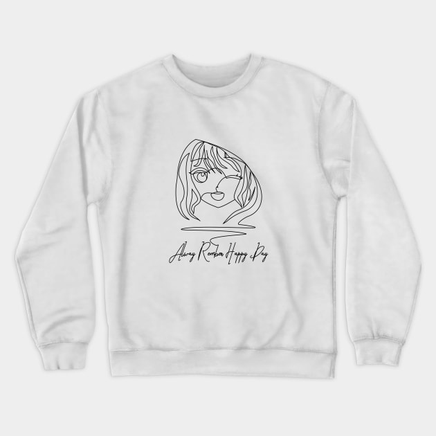 Anime Line Art Alway Rember Happy Day Crewneck Sweatshirt by ALLAMDZ